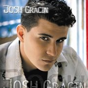 Josh Gracin - Josh Gracin (2004)