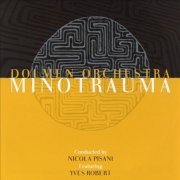 Dolmen Orchestra - Minotrauma (2001)