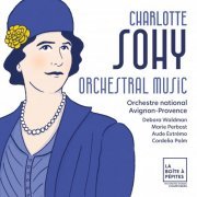 Orchestre national Avignon-Provence, Debora Waldman, Marie Perbost, Aude Extrémo, Cordelia Palm - Charlotte Sohy: Orchestral Music (2022) [Hi-Res]