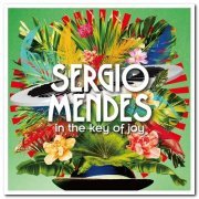 Sergio Mendes - In The Key of Joy [2CD Deluxe Edition] (2020) [CD Rip]