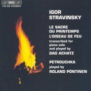 Dag Achatz, Roland Pöntinen - Stravinsky: The Rite of Spring, Firebird Suite & Three Movements from Petrushka (1987)