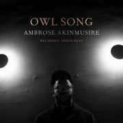Ambrose Akinmusire, Bill Frisell & Herlin Riley - Owl Song (2023) [Hi-Res]