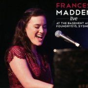 Frances Madden - Live At The Basement And Foundry 616, Sydney (2016)