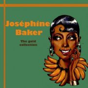 Joséphine Baker - Joséphine baker the gold collection (2020)