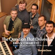 Brian Charette - The Question That Drives Us (2014) FLAC