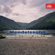 Jiří Bělohlávek, Prague Philharmonia - Mendelssohn: Symphonies No. 3 "Scottish" & No. 4 "Italian" (2006)