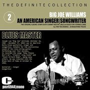 Big Joe Williams - An American Singer, Songwriter, Blues Master, Vol. 2 (2021)