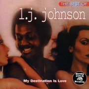 L.J. Johnson – The Best Of L.J. Johnson - My Destination Is Love (1995)