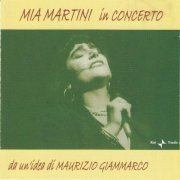 Mia Martini - In concerto (da un'idea di Maurizio Giammarco) (1991)
