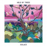 Held By Trees - Solace (2024)