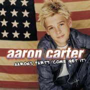 Aaron Carter - Aarons Party Come Get It (2000)