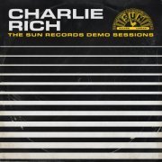 Charlie Rich - Charlie Rich: The Sun Records Demo Sessions (2024)