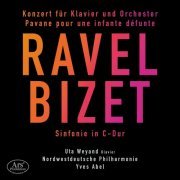 Uta Weyand, Nordwestdeutsche Philharmonie & Yves Abel - Ravel & Bizet: Orchestral Works (2021) [Hi-Res]