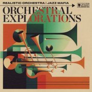 Jazz Mafia, Realistic Orchestra - Orchestral Explorations (2023)