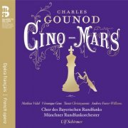 Chor des Bayerischen Rundfunks, Münchner Rundfunkorchester, Ulf Schirmer - Charles Gounod: Cinq-Mars (2016) [Hi-Res]