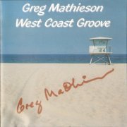 Greg Mathieson - West Coast Groove (2004)