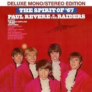Paul Revere & The Raiders - The Spirit Of '67 (Deluxe Mono/Stereo Edition) (2016)
