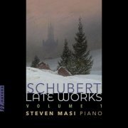 Steven Masi - Schubert Late Works Vol. 1 (2023)