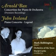 Mark Bebbington - Bax: Piano Concertino - Ireland: Piano Concerto & Legend (2014)