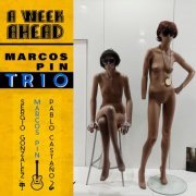 Marcos Pin Trio - A Week Ahead (2024) [Hi-Res]