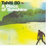 Tahiti 80 - A Pieces Of Sunshine (2CD French Edition) (2004)