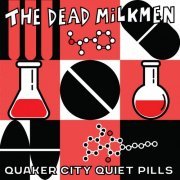 The Dead Milkmen - Quaker City Quiet Pills (2023) [Hi-Res]