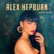 Alex Hepburn - Things I've Seen (2019) [Hi-Res]