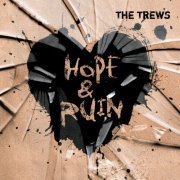 The Trews - Hope & Ruin (2011)