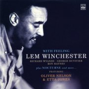 Lem Winchester - With Feeling + Nocturne, and more... Featuring Oliver Nelson & Etta Jones (2 LP on 2 CD) (2013)