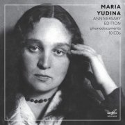 Maria Yudina ‎- Anniversary Edition / Phonodocuments 10 CDs (2019) CD-Rip