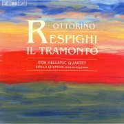 Stella Doufexis, New Hellenic Quartet - Ottorino Respighi: Il Tramonto (2006) [Hi-Res]