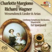 Limburg Symphony Orchestra, Charlotte Margiono, Ed Spanjaard - Margiono, Charlotte: Sings Wagner (2006) [Hi-Res]