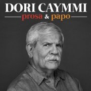 Dori Caymmi - Prosa & Papo (2024) Hi-Res