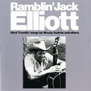 Ramblin' Jack Elliott - Hard Travelin': Songs By Woody Guthrie And Others (1989)