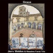 Jerry Weldon and Massimo Farao' Trio - GRACE (2024) [Hi-Res]