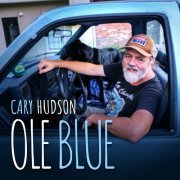 Cary Hudson - Ole Blue (2024)