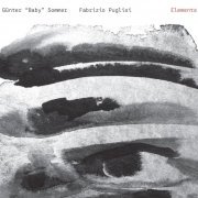 Günter Baby Sommer & Fabrizio Puglisi - Elements (2021)