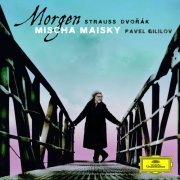 Mischa Maisky, Pavel Gililov - Dvorák, Strauss: Morgen (2009)