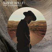 Shane Wallin - East of Albuquerque (2023)