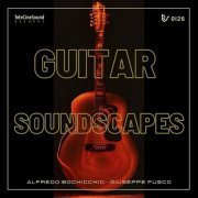 Alfredo Bochicchio - Guitar Soundscapes (2023)