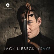 Jack Liebeck - Ysaÿe: 6 Sonatas for Solo Violin, Op. 27 (2021) [Hi-Res]