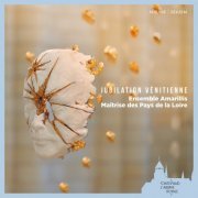 Ensemble Amarillis, Mariana Delgadillo, Maîtrise des Pays de la Loire - Jubilation vénitienne (2022) [Hi-Res]