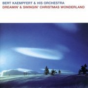 Bert Kaempfert & His Orchestra - Dreamin' & Swingin' Christmas Wonderland (1963)