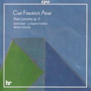 Sabine Bauer, La Stagione Frankfurt, Michael Schneider - Carl Friedrich Abel - Piano Concertos Op. 11 (2003)