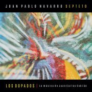 Juan Pablo Navarro Septeto - Los Dopados (2019)
