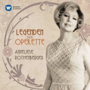 Anneliese Rothenberger - Legenden der Operette: Anneliese Rothenberger (2006)