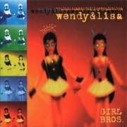 Wendy & Lisa - Girl Bros. (1998) (2009)