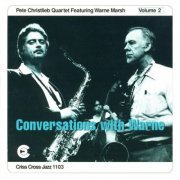 Pete Christlieb Quartet - Conversations With Warne Vol. 2 (1979/2009) FLAC