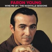 Faron Young - Wine Me Up: The Nashville Sessions (2022) [Hi-Res]