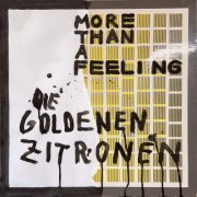 Die Goldenen Zitronen - More Than a Feeling (2019)